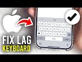 How To Fix Keyboard Lag On iPhone - Full Guide