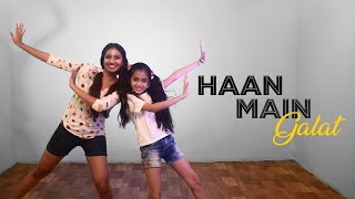 HAAN MAIN GALAT | LOVE AAJ KAL | DANCE COVER | FORAM PATEL CHOREOGRAPHY