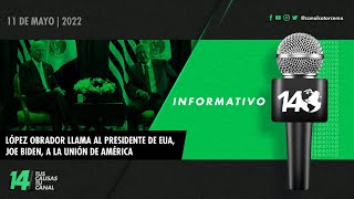 #Informativo14: López Obrador llama al presidente de EUA, Joe Biden, a la unión de América