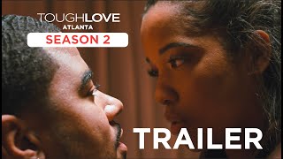 Tough Love Atlanta Season 2 | Official Trailer (2024)