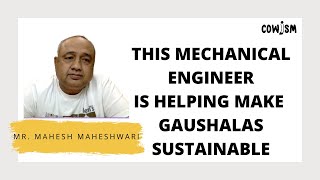 Mr. Mahesh Maheshwari On Making Gaushalas Sustainable Even Without Milk #sustainability #gaushala