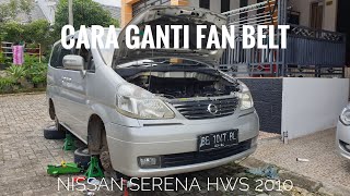 Cara Mengganti Fan Belt - Nissan Serena HWS 2010