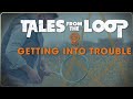 How To Play Tales From The Loop | Getting Into Trouble