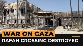 Video shows Israeli destruction of Gaza’s Rafah crossing | Al Jazeera Newsfeed