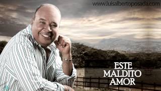 Luis Alberto Posada - Este Maldito Amor (Audio Oficial)