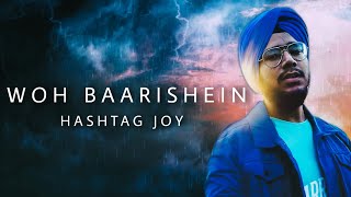 Woh Baarishein - Arjun Kanungo | Hashtag Joy Cover | New Monsoon Songs 2020