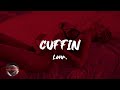 Lonr. - CUFFIN (feat. Coi Leray) (Lyrics)