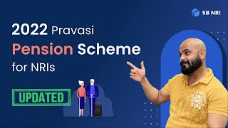 [2022 UPDATED] Pravasi Pension Scheme for NRIs