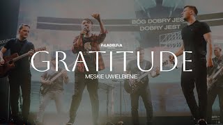 Gratitude (Wdzięczność) I Zespół Filadelfia I Męskie Uwielbienie