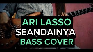 ARI LASSO - SEANDAINYA ( BASS COVER ) #basscover #arilasso #seandainya #bassplayer #bass