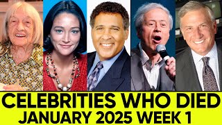 CELEBRITIES WHO DIED in JANUARY 2025 - WEEK 1