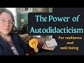 What is an Autodidact? Why Is Becoming One Important For Resilient Living?