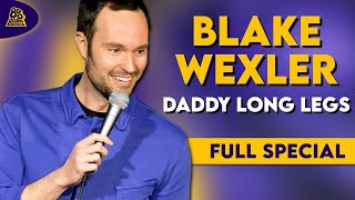 Blake Wexler | Daddy Long Legs (Full Comedy Special)