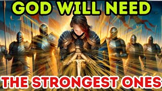 Chosen Ones: God Needs His Strongest Warriors—10 SIGNS You Have The STRONGEST SOUL