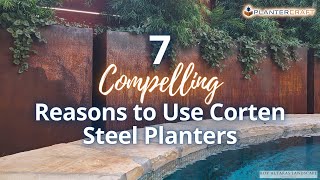 Discover 7 Compelling Reasons to Use Corten Planters