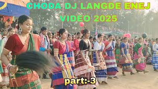 CHODA ATU DJ LANGDE ENEJ HEPRAW VIDEO 2025//PATRT:-3//DJ LANGDE ENEJ//DJ ENEJ//MARDI RUSIKA