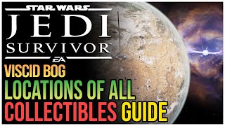 All Viscid Bog Collectibles Star Wars Jedi Survivor