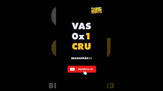 VASCO PERDE NOVAMENTE - VASCO 0 X 1 CRUZEIRO 14ª RODADA BRASILEIRÃO 2023 #shorts