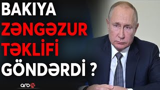 Putin elçisini təcili Bakıya göndərdi: Zəngəzurla bağlı İrəvanda razılıq əldə olundu?