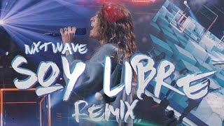 Nxtwave - Soy Libre Remix (en vivo)