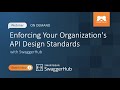Enforcing Your Organization's API Design Standards with SwaggerHub