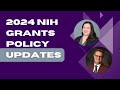 2024 NIH Grants Policy Updates