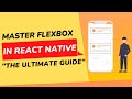 Master Flexbox in React Native: The Ultimate Guide 🚀