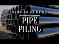 Steel Pipe Piling Foundations and Services