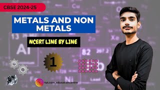 Part 1 | Metals and Non Metals |  X | NCERT Reading | Chemistry | #NCERTLinebyline #CBSEX #Chemistry