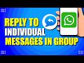 How To Reply To Individual Messages In WhatsApp Group (Quick Guide)
