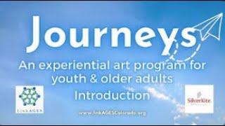 Journeys A Perfect Theme for an Intergenerational Arts Program