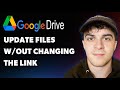 How to Update Files in Google Drive Without Changing the Link  (Full 2025 Guide)