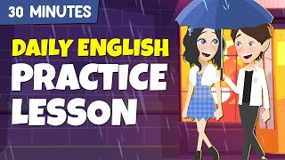 30 Days with Daily English Practice Lessons for Beginners | 30 Minutes English Conversations