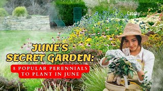 June's Secret Garden: 8 Popular Perennials to Plant in June 🌺🌻🌸 // Gardening Ideas