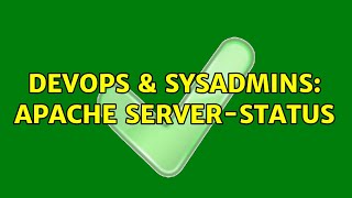DevOps & SysAdmins: Apache Server-Status
