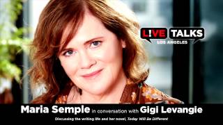 Maria Semple​ in conversation with with Gigi Levangie