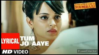 Lyrical:Tum Jo Aaye |Once Upon A Time In Mumbai| Ajay Devgn,Rahat Fateh Ali Khan,Tulsi Kumar, Pritam