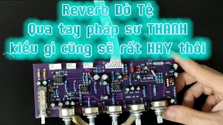 Nhận nâng cấp, cải tiến các loại mạch echo reverb fv1 chưa được hay và không ưng ý