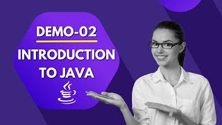 Java Demo 02 | Introduction to Java Programming | Java Tutorial for Beginners | Harsha Trainings