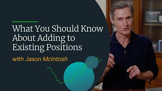 What You Need to Know About Adding to Existing Positions