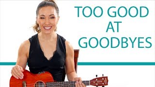 Too Good At Goodbyes -  Easy Sam Smith Ukulele Tutorial with Play Along