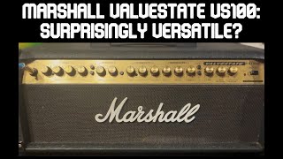 Marshall Valvestate VS100: Surprisingly Versatile?