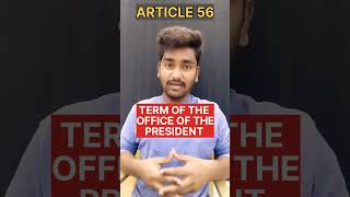 ARTICLE 56 IN THE CONSTITUTION OF INDIA 🇮🇳