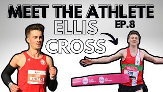 MEET THE ATHLETE EP.8 - ELLIS CROSS