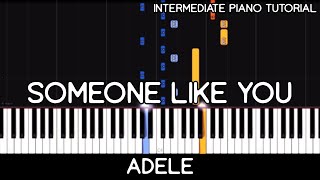 Adele - Someone Like You (Intermediate Piano Tutorial)