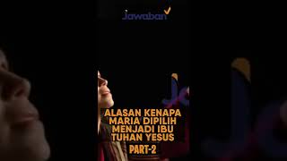 ALASAN KENAPA MARIA DIPILIH MENJADI IBU TUHAN YESUS | #FaktaAlkitab Shorts Part-2