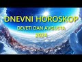 DNEVNI HOROSKOP. DEVETI DAN AVGUSTA 2024.