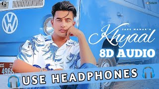 KHAYAL : JASS MANAK | Jass Manak 8d Song | Latest Punjabi Song 2021 | Use Headphone(8D AUDIO)