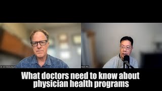 What doctors need to know about physician health programs