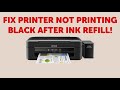 Printer Cannot Print After Ink Refill | Epson Printer Cannot Print Black After Ink Refill